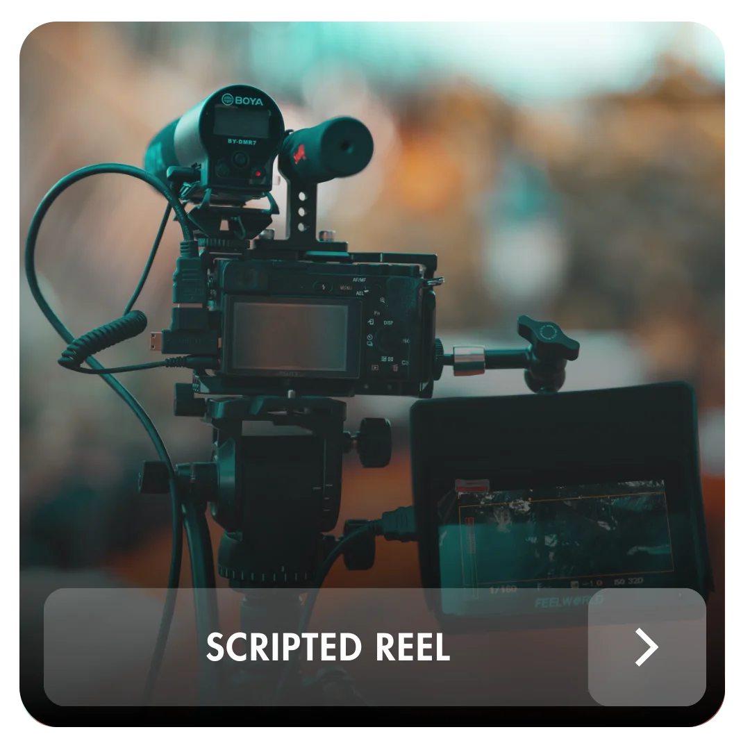 Scripted Reel
